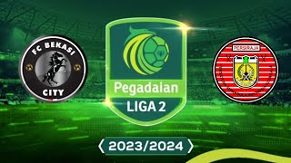 FC BEKASI CITY VS PERSIRAJA BANDA ACEH  LIGA 2 INDONESIA  SCORE MATCH LIVE [upl. by Cooperstein]