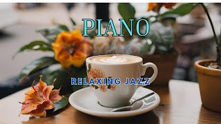 Calm Jazz Music  Relieves Fatigue and Stress Jazz Music Calms the Mind While Working amp Studying [upl. by Jemena]