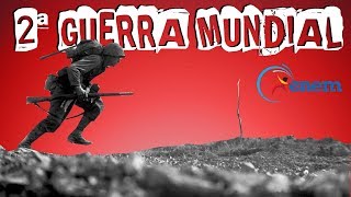 HISTÓRIA GERAL  2ª GUERRA MUNDIAL [upl. by Ronda]