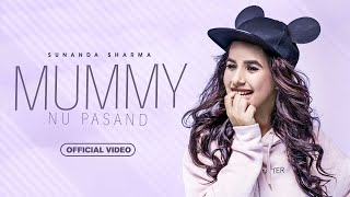 MUMMY NU PASAND FULL VIDEO  SUNANDA SHARMA  JAANI  LATEST PUNJABI SONG 2024  NEW SONG 2024 [upl. by Ybab354]