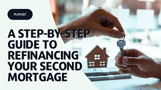 A StepbyStep Guide to Refinancing Your Second Mortgage Part 1 [upl. by Dalohcin]