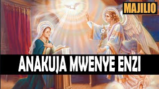 ANAKUJA MWENYE ENZI  Nyimbo za Majilio [upl. by Aubrie575]