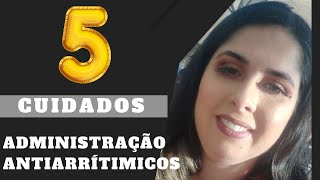 5 CUIDADOS DE ENFERMAGEM NA ADMINISTRAÇÃO DE ANTIARRÍTMICOS  ALINE CARRILHO [upl. by Alessandra]