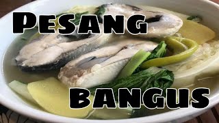 PESANG BANGUS  LUTONG KAPAMPANGAN [upl. by Mintun]