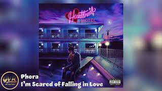 Phora  Im Scared of Falling in Love Heartbreak Hotel [upl. by Moonier902]