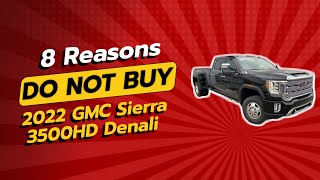 🚨 2022 GMC Sierra 3500HD Denali  8 Reasons NOT To Buy 🚨 [upl. by Venita518]