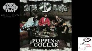 Three 6 Mafia  Poppin My Collar GMix [upl. by Frederico]