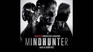 Jason HIll  quotMain Titlesquot Mindhunter Original Series Soundtrack [upl. by Giselbert]