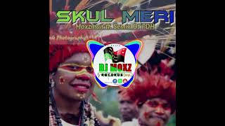 Skul MeriMoxzman ft Semix Of PDHPNG Latest Music 2024 [upl. by Creigh]