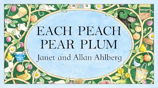 Each Peach Pear Plum  By Janet and Allan Ahlberg  Read Aloud  Story Book  Hoots and Tales [upl. by Aloap]