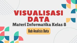 Visualisasi Data  Menyajikan Data dengan Grafik di Ms Excel  Materi Informatika Kelas 8 [upl. by Nohtahoj622]