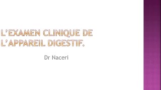 SEMIOLOGIE  L’examen clinique de l’appareil digestif [upl. by Yborian]