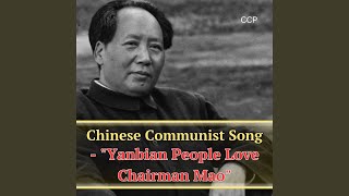 Yanbian People Love Chairman Mao Chinese Communist Song [upl. by Yatnahs]