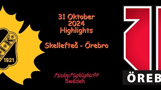 SKELLEFTEÅ VS ÖREBRO  31 OKTOBER 2024  SHL  HIGHLIGHTS [upl. by Heinrich275]