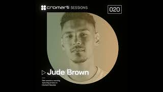 Deep House Mix  Cromarti Sessions 020  Mixed by Jude Brown [upl. by Goldy]