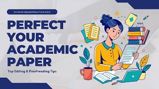 Top Tips for Effective Academic Editing and Proofreading [upl. by Sibby688]