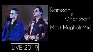 Rameen and Omar Sharif  Mast Mugholi Mix  LIVE 2019 [upl. by Berfield]