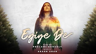 Egiye De Cover  Poulami Ganguly  Arijit Singh [upl. by Aknayirp]