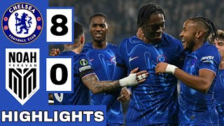 🔵Chelsea vs FC Noah 80 Extended HIGHLIGHTS  UEFA Conference League [upl. by Noinatrad]