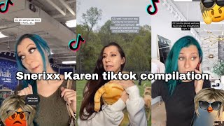 Snerixx Karen tiktok compilation🤪  Gamer K [upl. by Eillen]