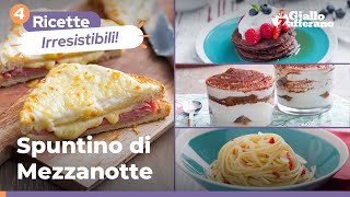 4 RICETTE per lo SPUNTINO di MEZZANOTTE 🌛 IRRESISTIBILI FACILISSIME E VELOCI 🍴🥄😋 [upl. by Odlaniger]