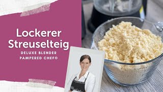 Streuselteig aus dem Deluxe Blender von Pampered Chef® [upl. by Ott]