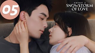 ENG SUB  Amidst a Snowstorm of Love  EP05  在暴雪时分  Wu Lei Zhao Jinmai [upl. by Orapma]