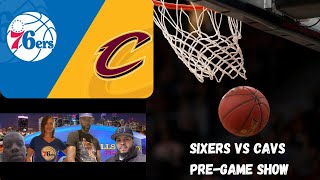 SIXERS VS CAVS PREGAME SHOW [upl. by Sokil840]