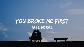 Tate McRae  you broke me first Lyrics [upl. by Eastlake]