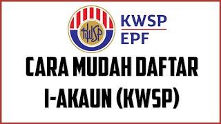 Cara Mudah Daftar iAkaun KWSP [upl. by Ahselrac]