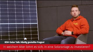 Investition Photovoltaik Wann lohnt sich eine Photovoltaikanlage  BSH Solar Talk [upl. by Frederik]