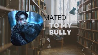 Tabitha Found her Mate  Mated to My Bully Ep 5  Chapter 1619 [upl. by Eetnuahs]