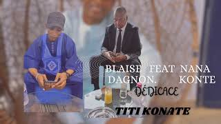 BLAISE DAGNON FEAT NANA KONTETITI KONATE1 [upl. by Aiuqenehs]