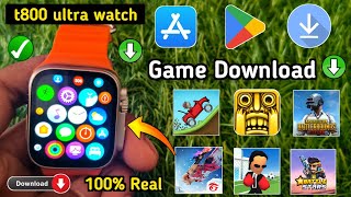 T800 Ultra Smart Watch Game Download  How To Download Games in T800 Ultra Smart Watch  T800 Ultra [upl. by Jariv591]