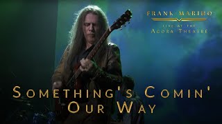 Frank Marino  Live at the Agora Theatre  Somethings Comin Our Way [upl. by Woods]