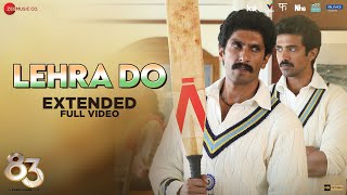 Lehra Do Extended  Full Video  83  Ranveer Singh Kabir Khan  Pritam Arijit Singh Kausar Munir [upl. by Elleirua730]