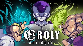 Dragon Ball Super Broly Abridged 🐉 [upl. by Tatiania]