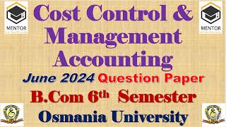 Cost Control and Management  CCMA  June 2024 Question Paper  Osmania University [upl. by Yssirk]