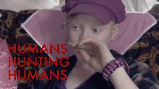 Humans Hunting Humans  The Murder of Albinos in Tanzania [upl. by Inig]