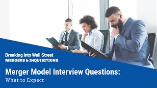 Merger Model Interview Questions What to Expect [upl. by Demetra]