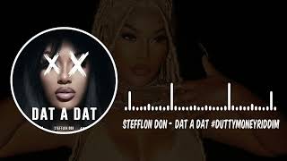 Stefflon Don  Dat A Dat duttymoneyriddim [upl. by Heid]