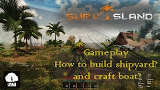 Survisland gameplay  how to make shipyard and boat tips and tricks guide walkthrough [upl. by Charis]