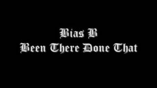 Bias B  Been There Done That [upl. by Ontine]