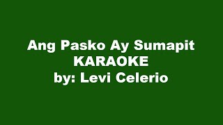 Ang Pasko Ay Sumapit Karaoke [upl. by Hedvig]