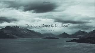 Melodic Deep House amp Chillout Mix 012 Chris IsaacAmonitaMODDLee BurridgeDimuth K2Switch [upl. by Tabbie]