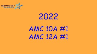 2022 AMC 10A 1 and AMC 12A 1 [upl. by Sergent]