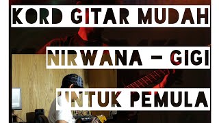 Chord gitar NIRWANA GIGI Mudah untuk pemula dengan keterangan kunci [upl. by Hsetirp]