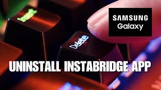 ❤️ APP EXPERT 2 Ways How to uninstall instabridge app on android in english [upl. by Glenna803]