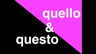 Questo amp Quello Italian Demonstrative Adjectives [upl. by Charlie370]