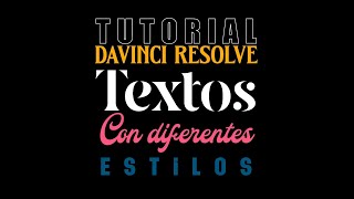 TEXTO CON DIFERENTES ESTILOS EN UN SOLO CLIP EN DAVINCI RESOLVE 19 [upl. by Mendelson]